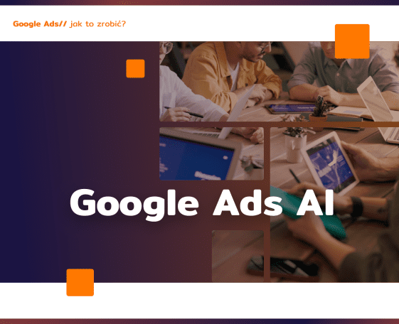 AI Google Ads: automatyczne komponenty