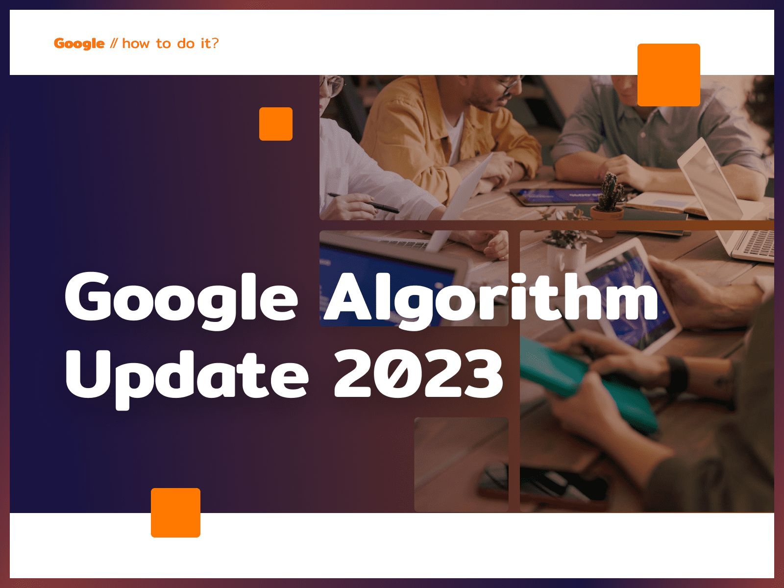 google algorithm updates 2023 in review: core,... Google algorithm update 2023 - August - Zielinski Jerzy