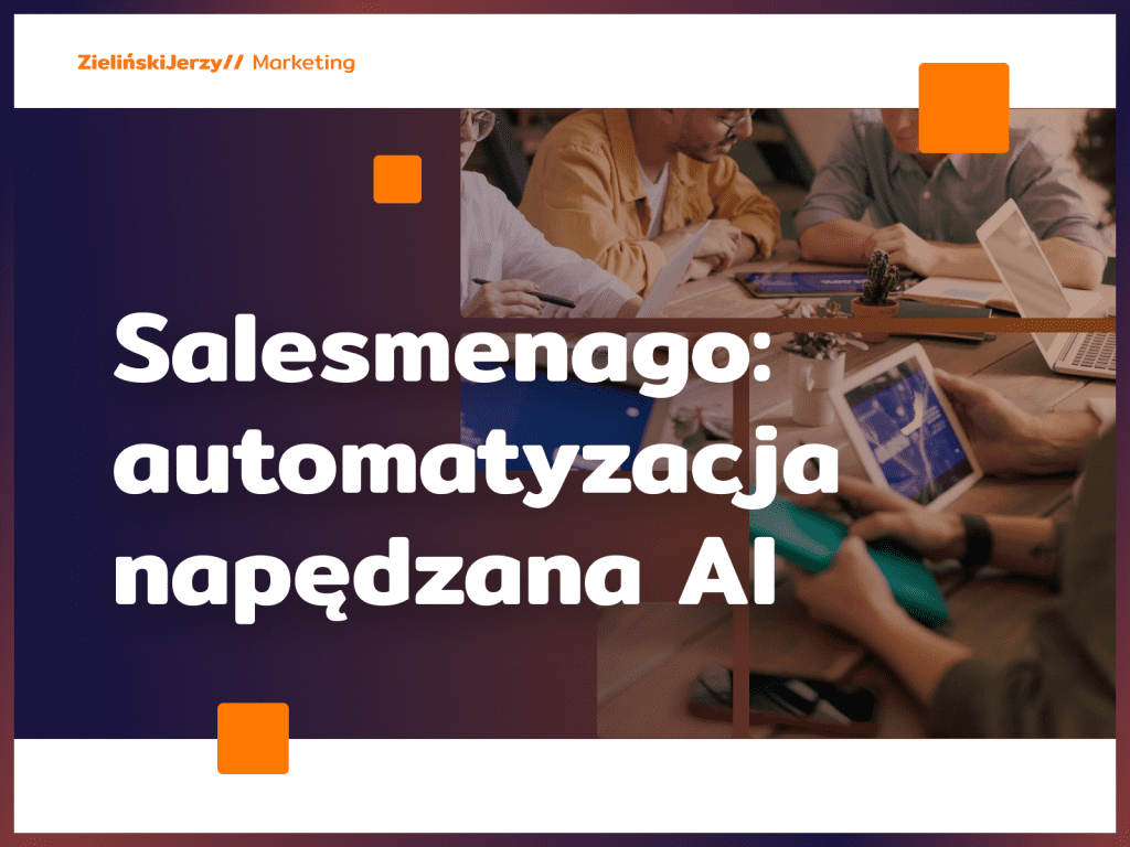 Salesmenago: automatyzacja napędzana AI