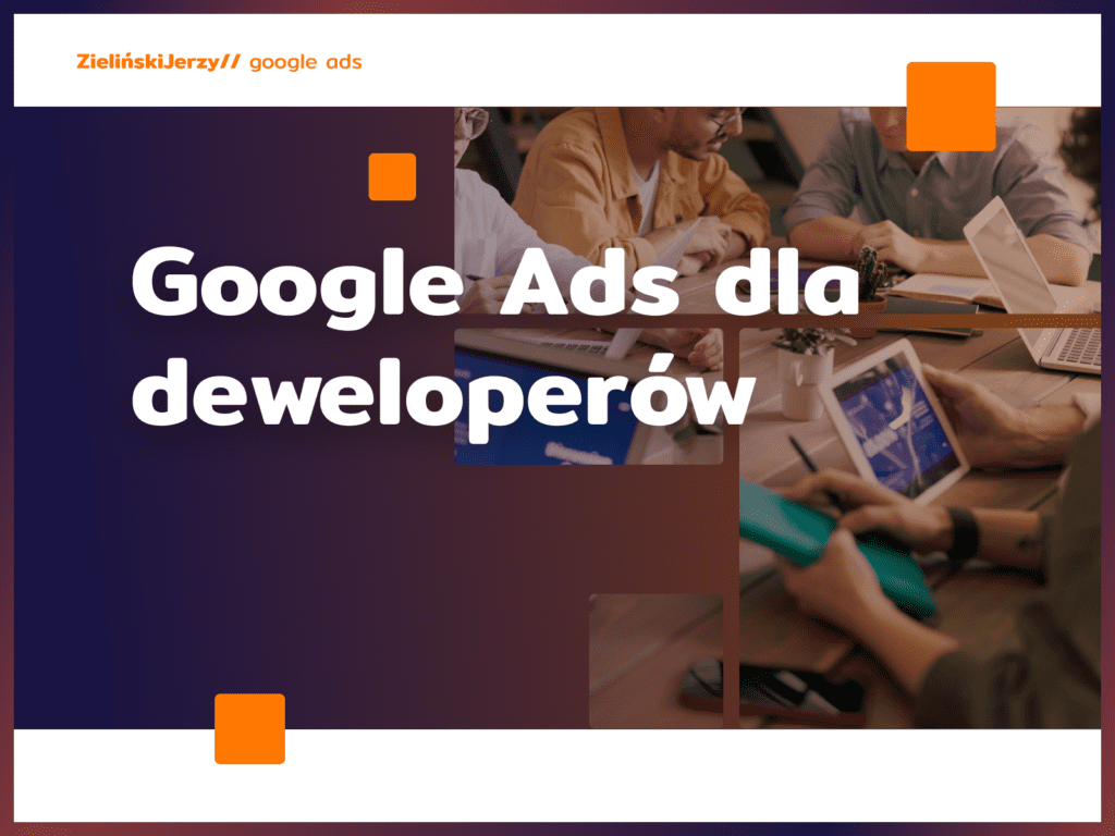 Google Ads dla deweloperów