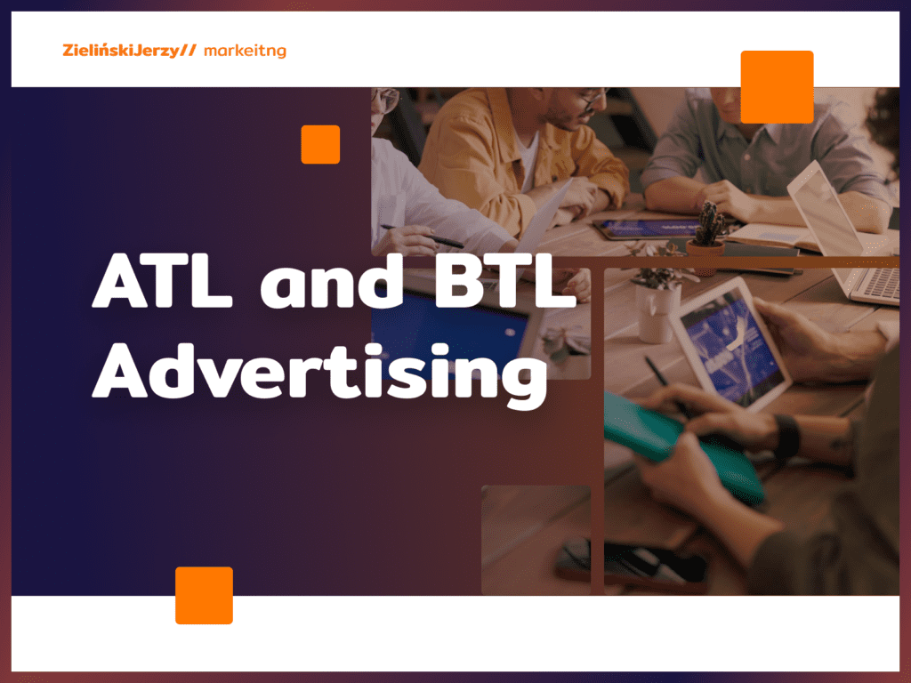 ATL and BTL Advertising – what are they and how do they work?