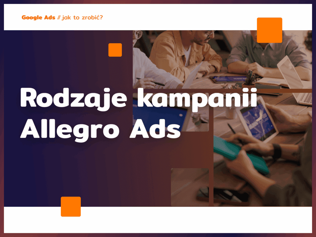Rodzaje kampanii Allegro Ads