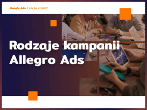 Rodzaje kampanii Allegro Ads