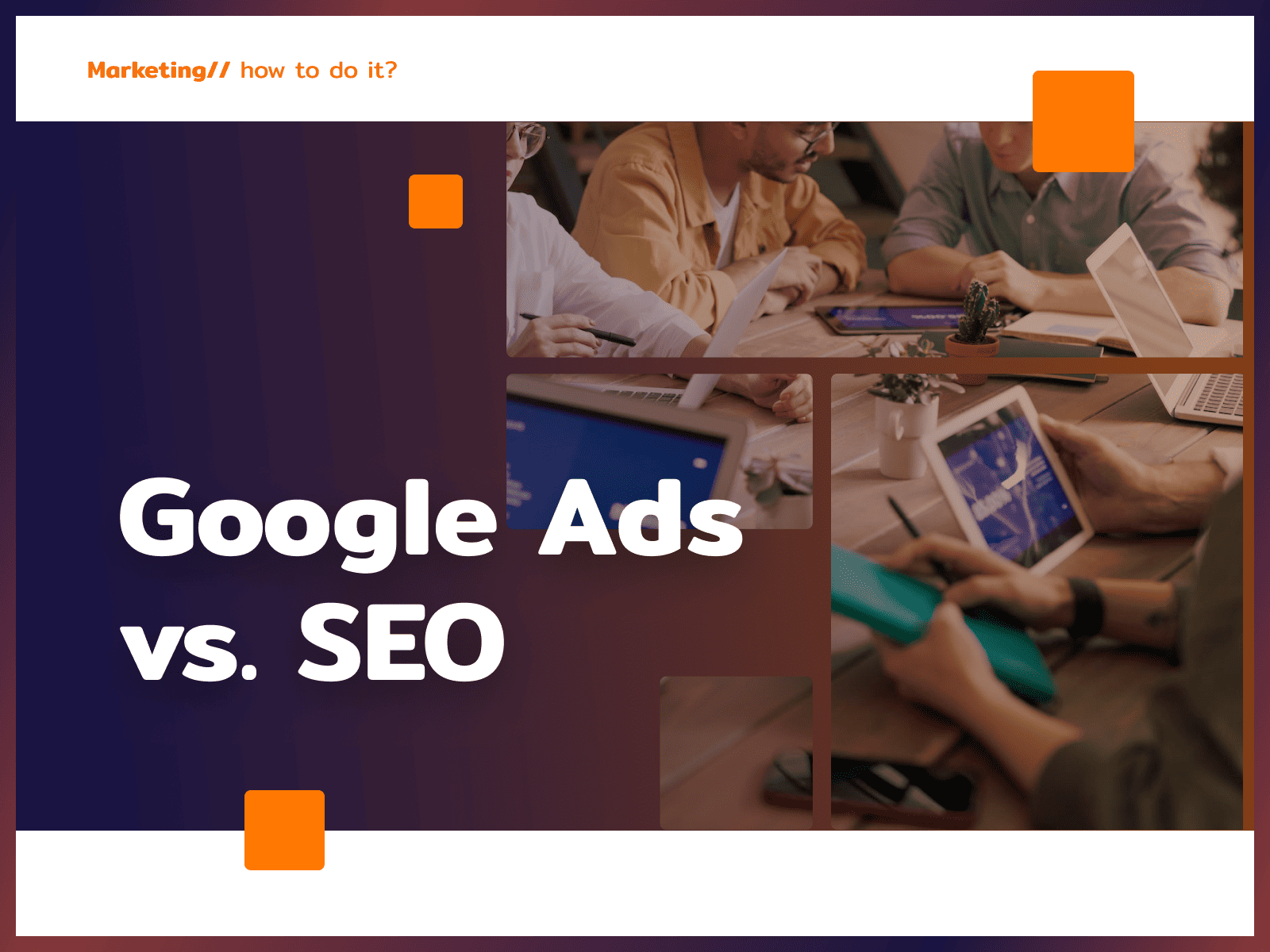 Google Ads or SEO: What to Choose Initially for a Small Business?