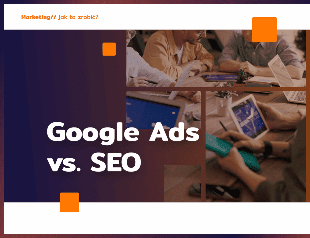 Google Ads czy SEO