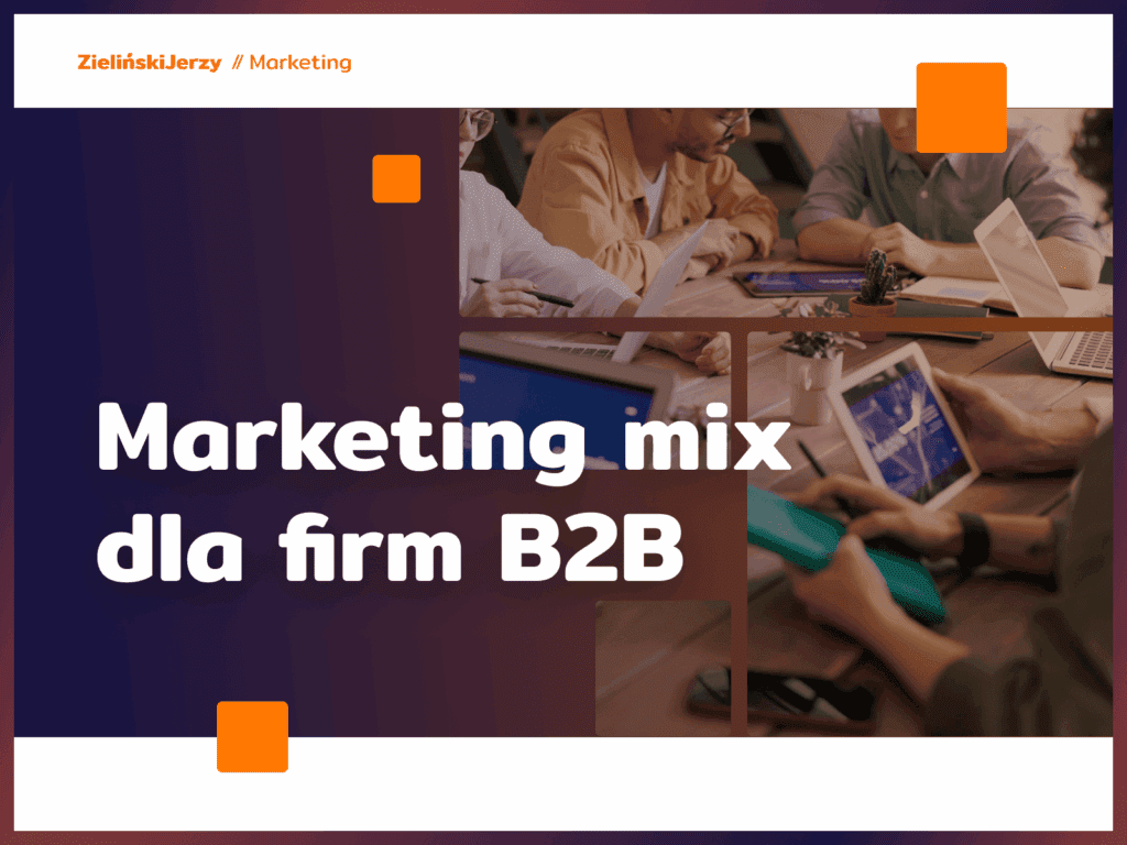 Marketing mix dla firm B2B