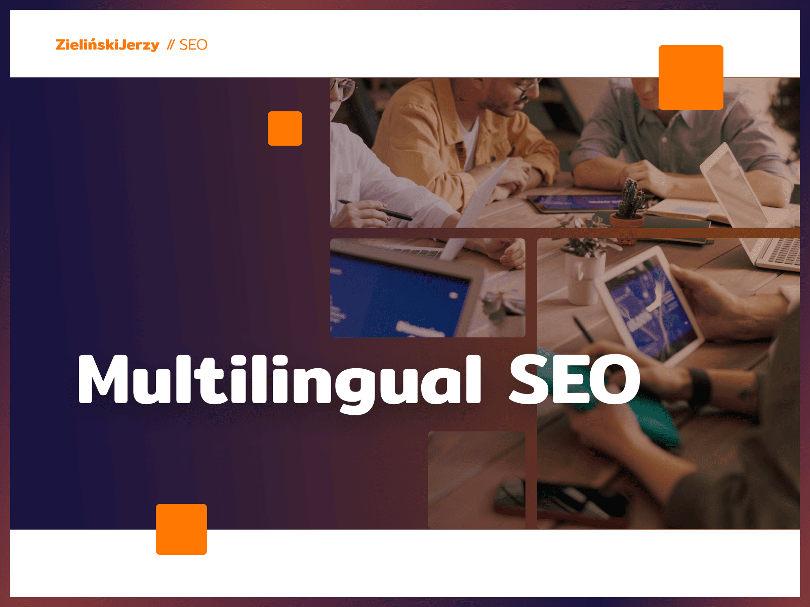 Multilingual SEO: How to Conduct SEO Across Multiple Markets Simultaneously?