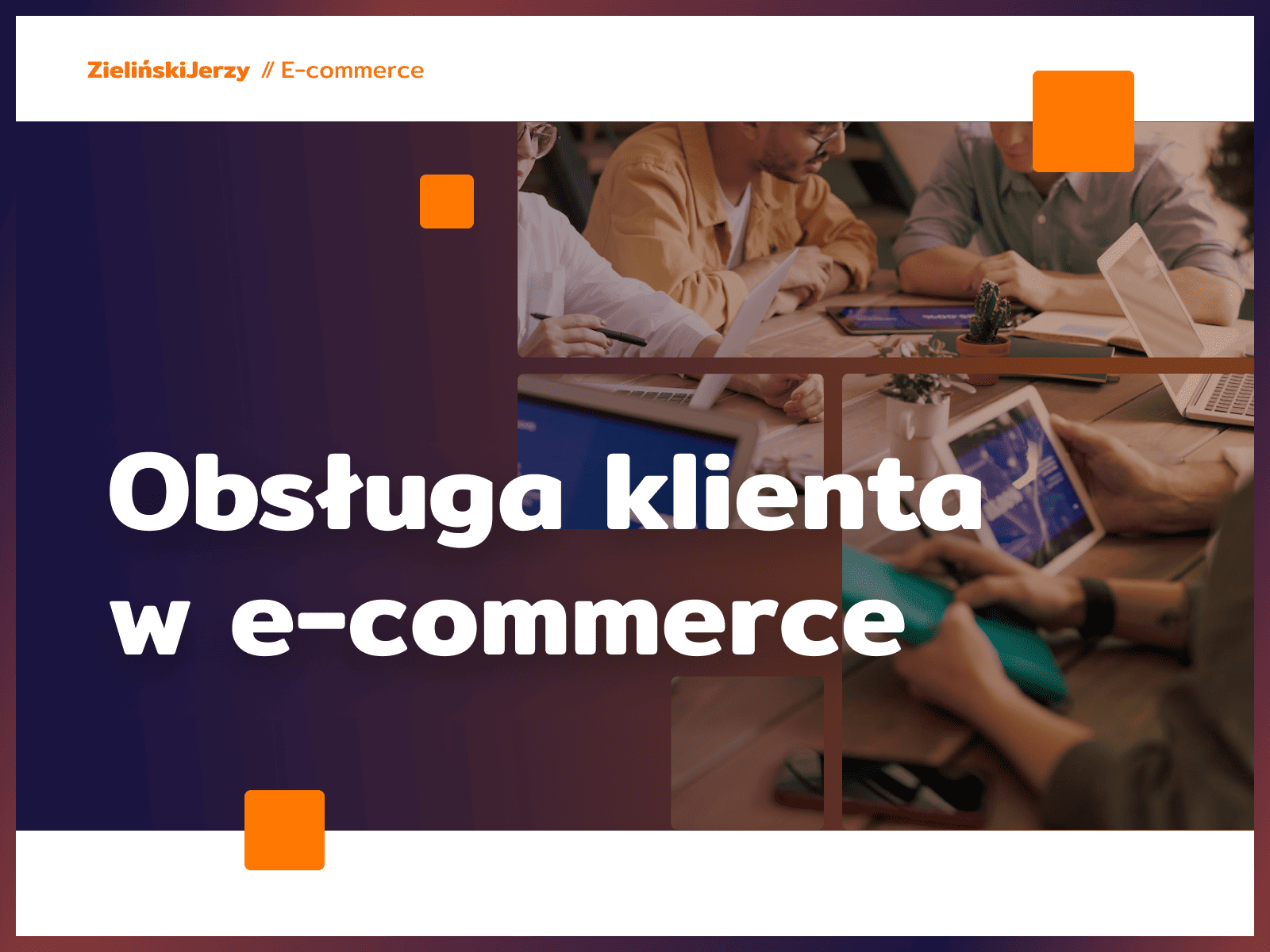 Obsługa klienta w e-commerce: jak budować przewagę konkurencyjną?