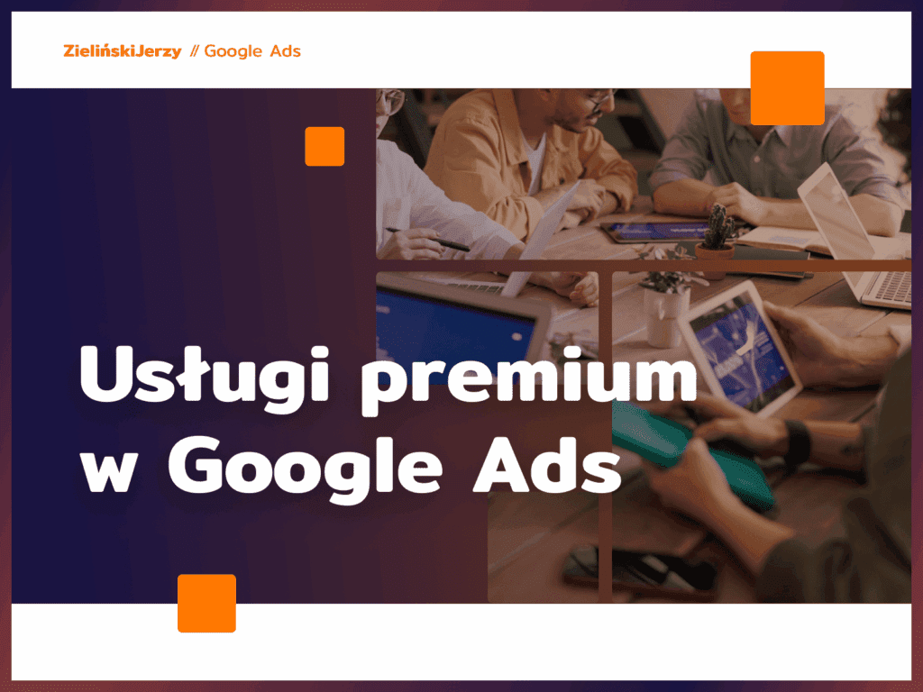 usługi premium w Google Ads