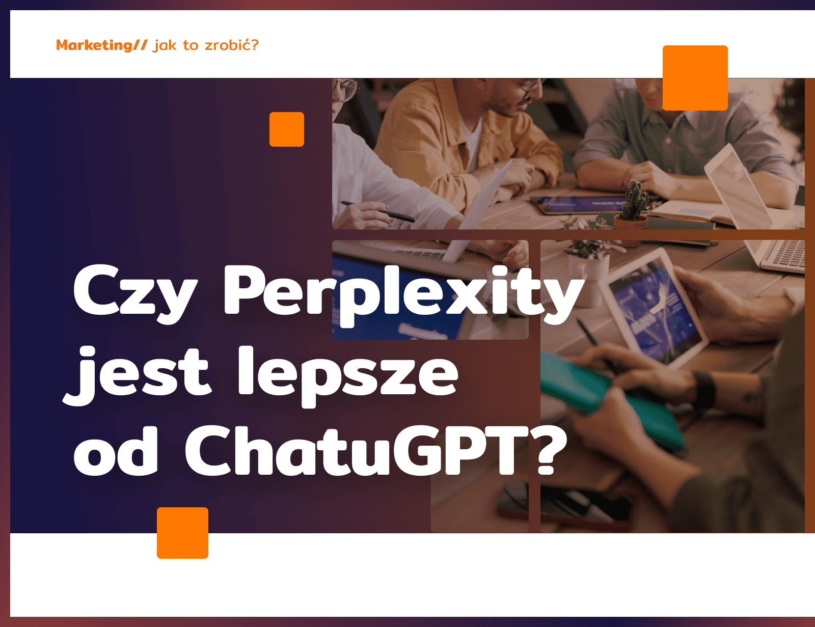 Czy Perplexity jest lepsze od ChatuGPT?