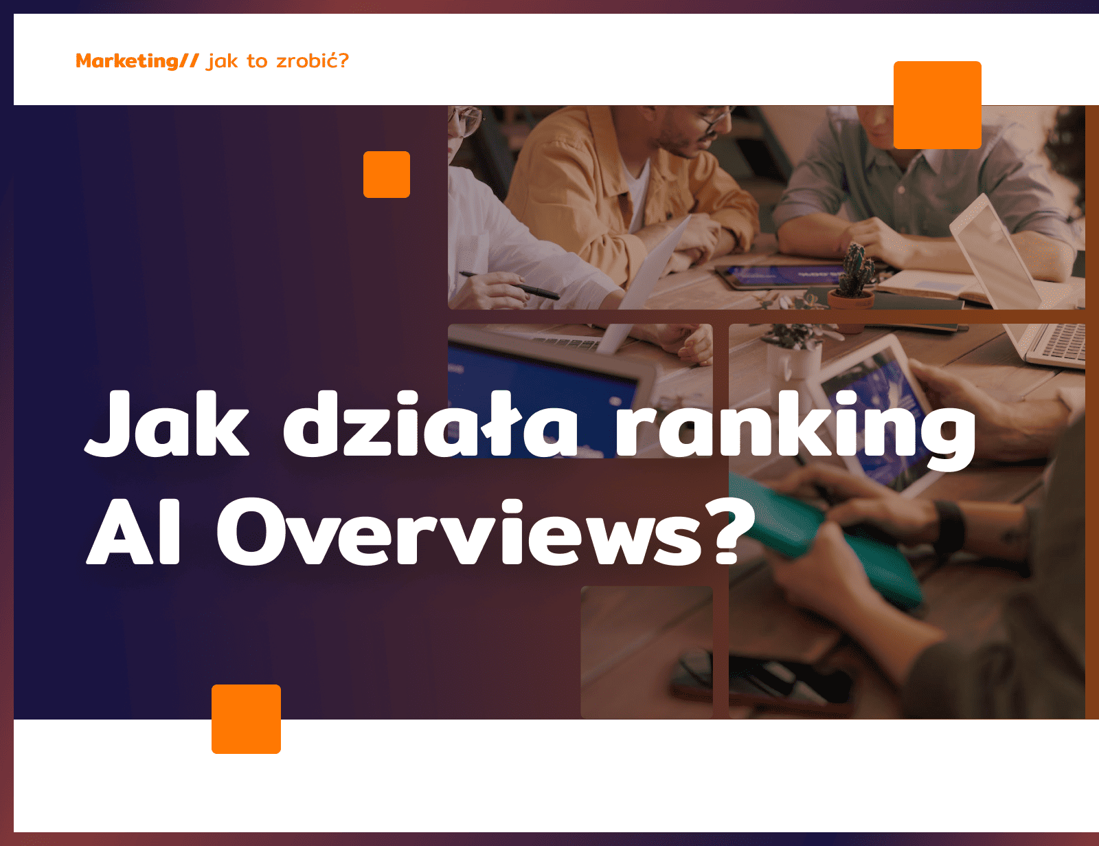 Jak działa ranking AI Overviews? - Zielinski Jerzy