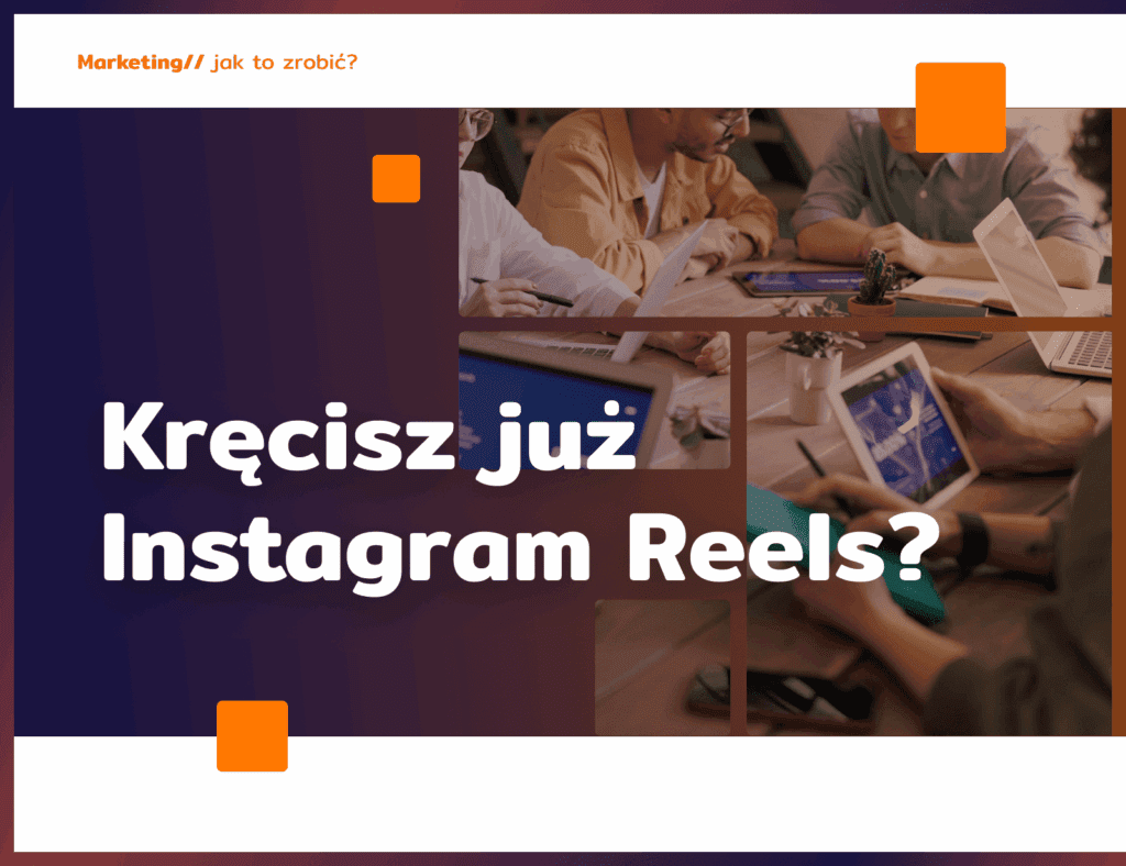 Kręcisz już Instagram Reels
